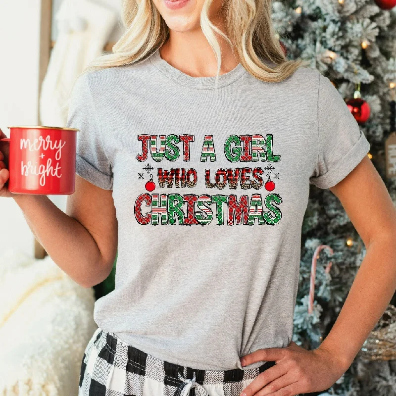 Women's Christmas Shirt, Just A Girl Who Loves Christmas TShirt, Christmas Lover Graphic Tee, Holiday Winter Shirt