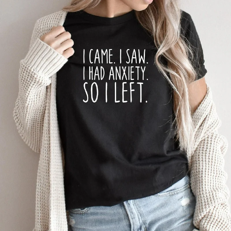 I Came I Saw I Had Anxiety So I Left Shirt, Funny Anxiety Shirt, Introvert Graphic Tee, Funny Homebody Gift