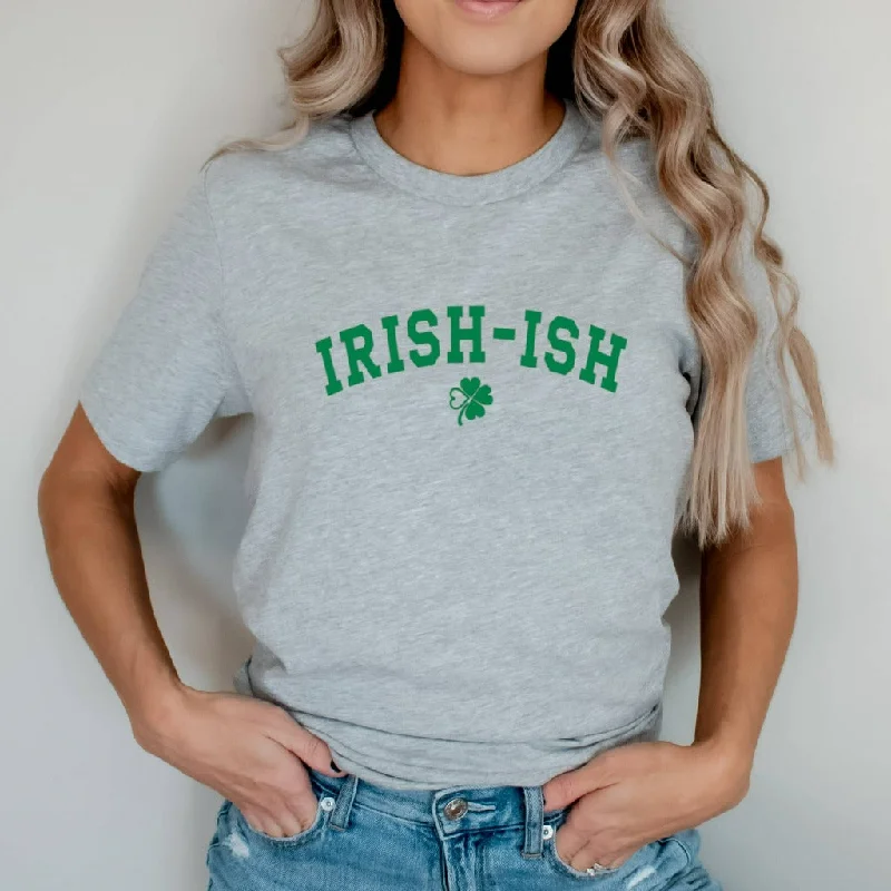 Irish-ish Shirt, Funny St. Patricks Day Shirt, Irish ish T-Shirt, Women's St Patricks Day Graphic Tee