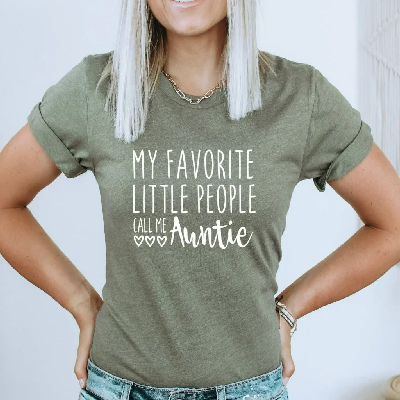 Aunt Shirt, Gift for New Aunt, My Favorite Little People Call Me Auntie, Gift from Niece