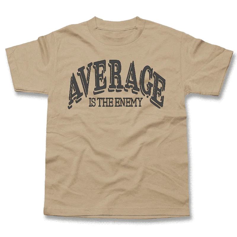 Average Is The Enemy T-Shirt