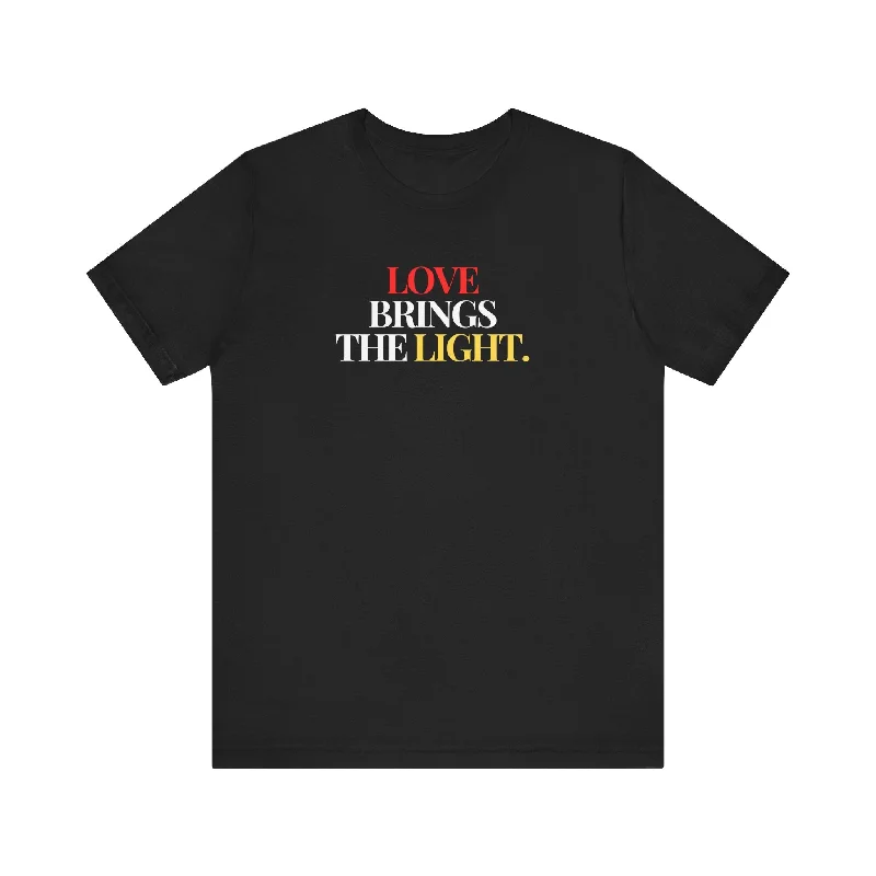 Love Brings the Light Unisex T-shirt