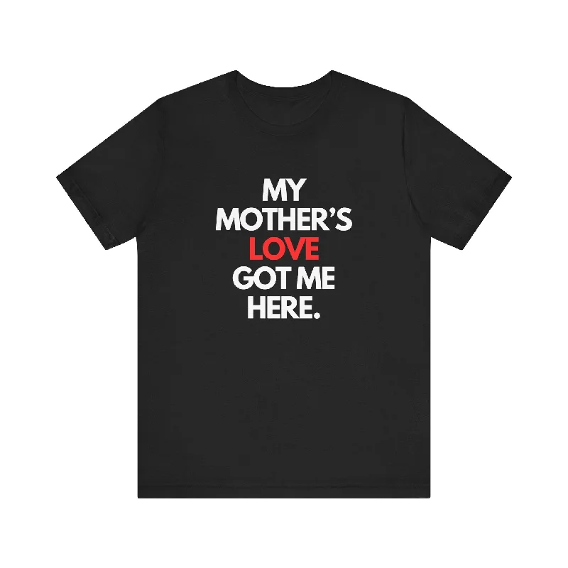 Mother's Love Unisex T-Shirt