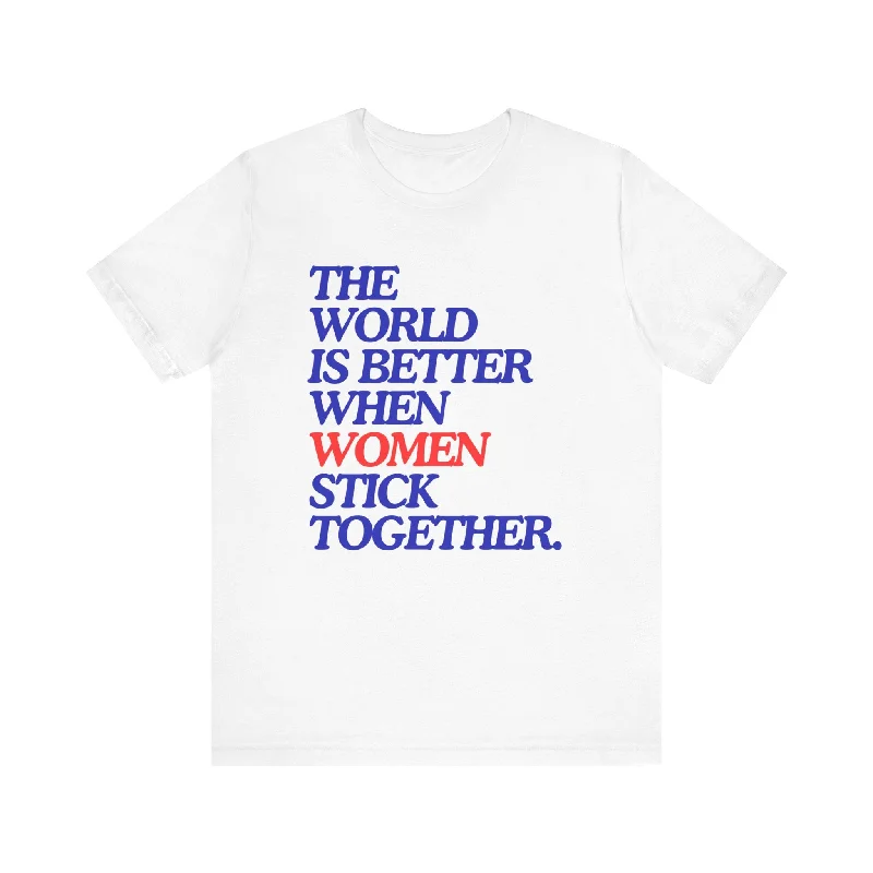 Women Better Together Unisex T-Shirt